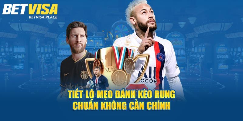 Kèo Rung Trong Bóng Đá Là Gì? Vài Mẹo Hay Từ Chuyên Gia 3 Hướng dẫn cách chơi kèo rung siêu đơn giản