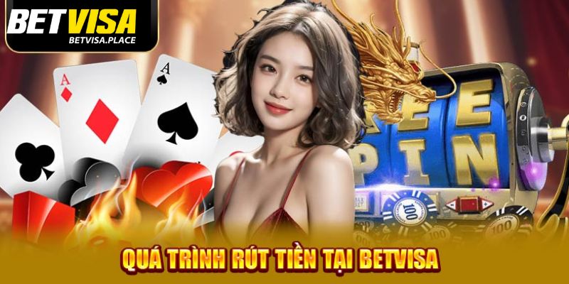 Rút Tiền Betvisa - Chi Tiết Cách Giao Dịch Nhanh, An Toàn 2 Hướng dẫn cách rút tiền Betvisa nhanh, an toàn