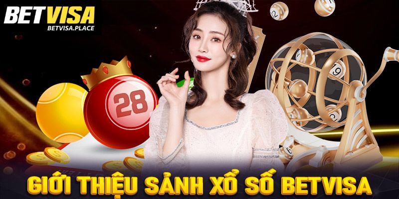Xổ Số Betvisa - Chốt Số Đỏ Đen Cơ Hội Trúng Đậm Bạc Tỷ 1 Xổ số - Nơi kiếm lời khủng tại Betvisa