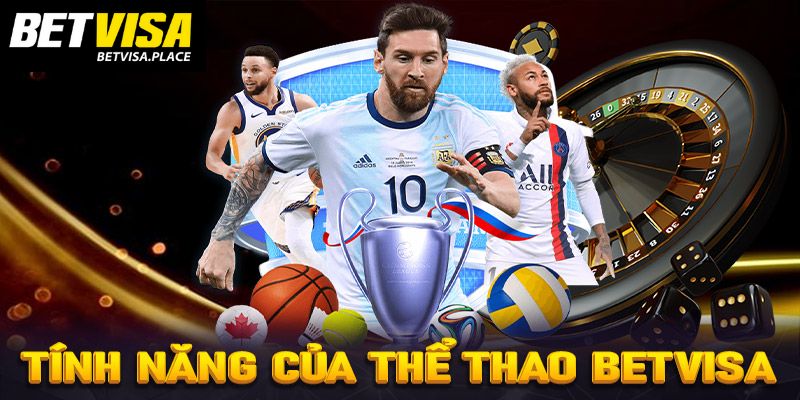 Thể Thao Betvisa - Chuyên Mục Giải Khi Đỉnh Cao Và Hấp Dẫn 2 Điểm hấp dẫn đặc biệt của thể thao Betvisa